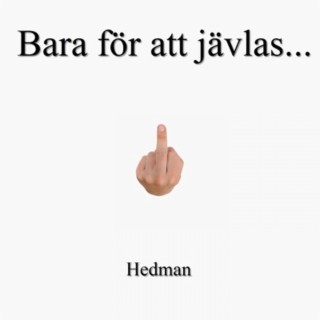 Bara För Att Jävlas