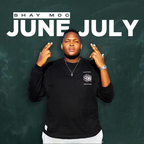 June July ft. Shay Moc | Boomplay Music