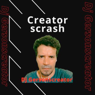 Creator Scrash