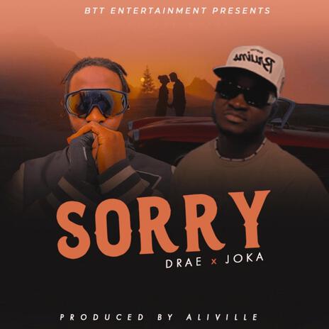 Sorry ft. Drae07 | Boomplay Music