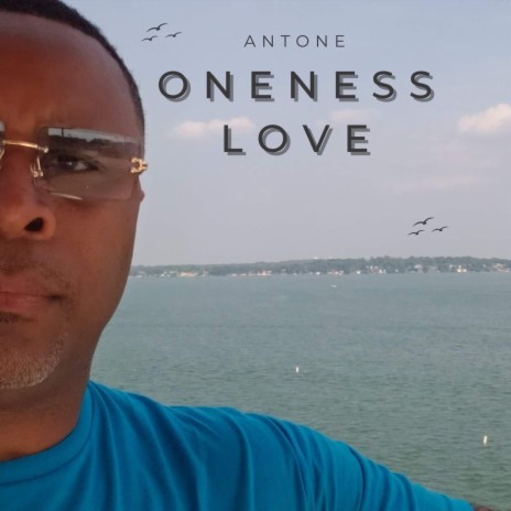 Oneness Love | Boomplay Music