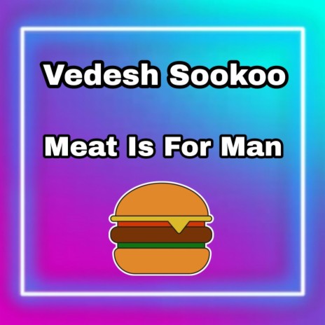 Meat Is for Man (Official Upload) | Boomplay Music