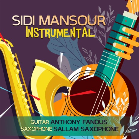 سيدي منصور (Instrumental Version) ft. Sallam Saxophone | Boomplay Music