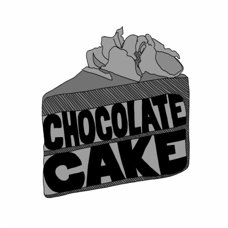 Chocolate Cake | Boomplay Music