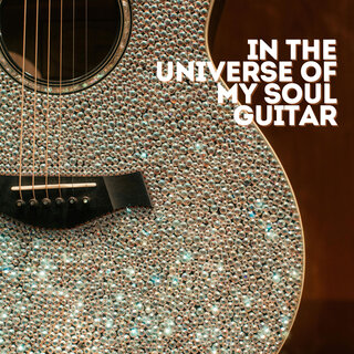 In The Universe Of My Soul Guitar