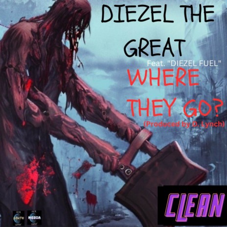 Where They Go? ft. Diezel Fuel