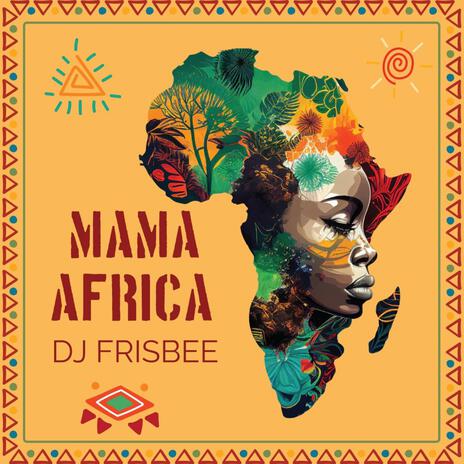 Mama Africa | Boomplay Music