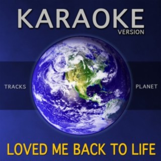 Loved Me Back to Life (Karaoke Version)