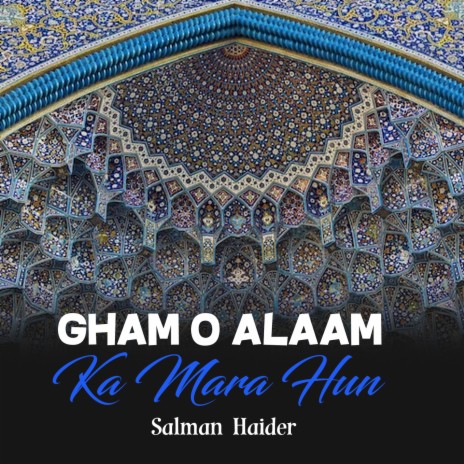 Gham o Alaam Ka Mara Hun | Boomplay Music