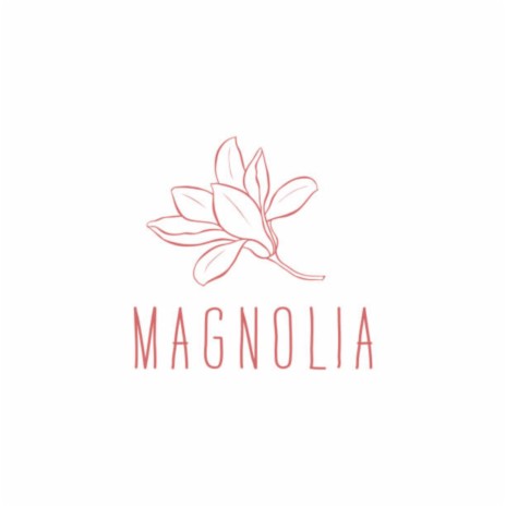 Magnolia (Vocal Cover) | Boomplay Music