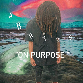 On purpose