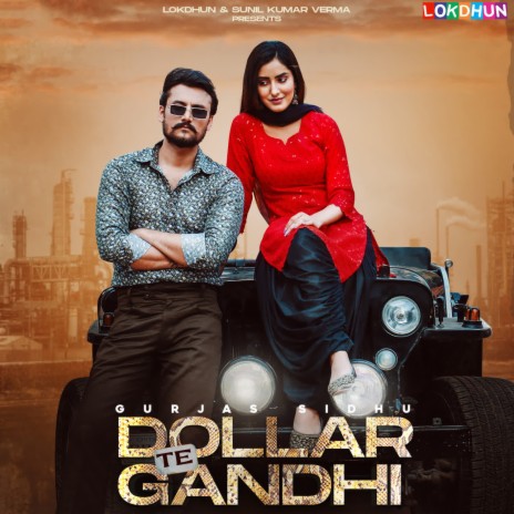 Dollar Te Gandhi ft. Gurlez Akhtar | Boomplay Music