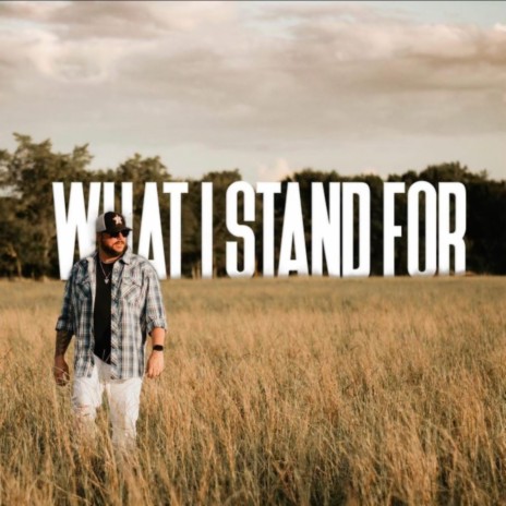 What I Stand For | Boomplay Music