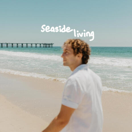 seaside living | Boomplay Music