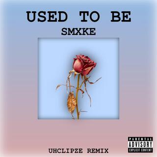 Used to be (Remix)