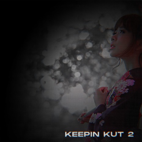 Keepin Kut 2 | Boomplay Music