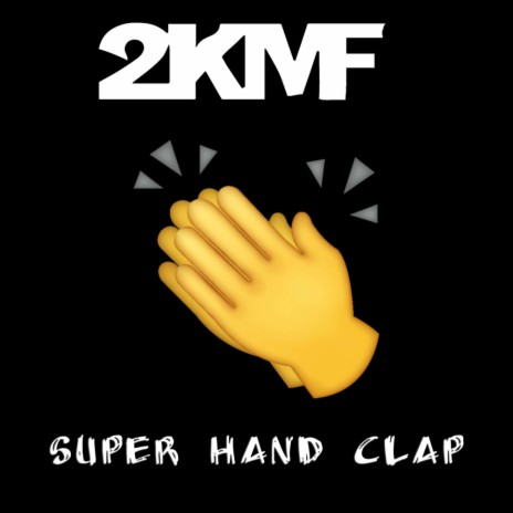 Super Hand Clap | Boomplay Music