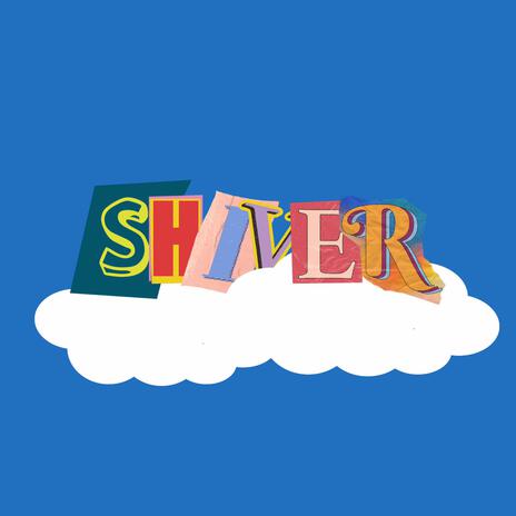 Shiver | Boomplay Music