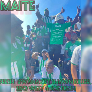 Maite ft. Shawn Killer, Sizo West & Joe Fresh