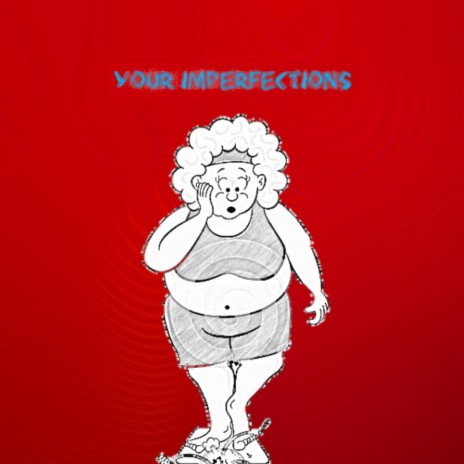 Your Imperfections | Boomplay Music