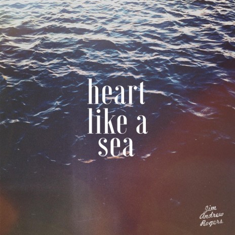 Heart like a sea