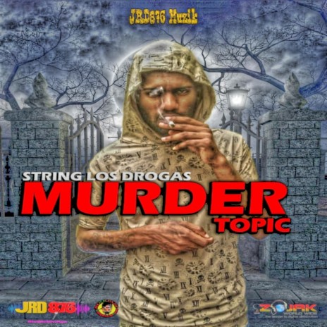 Murder Topic ft. String Los Drogas