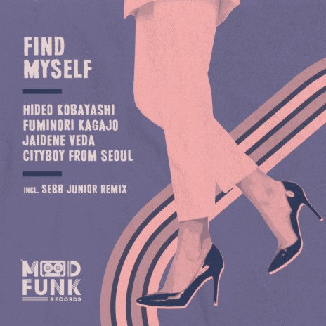Find Myself ft. Fuminori Kagajo, Jaidene Veda & Cityboy from Seoul | Boomplay Music
