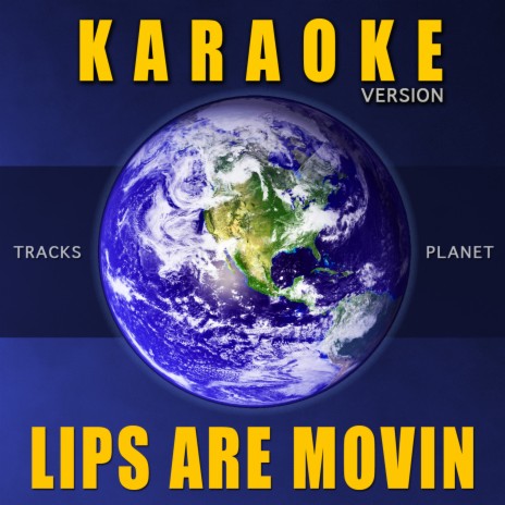 Lips Are Movin' (Karaoke Version) | Boomplay Music