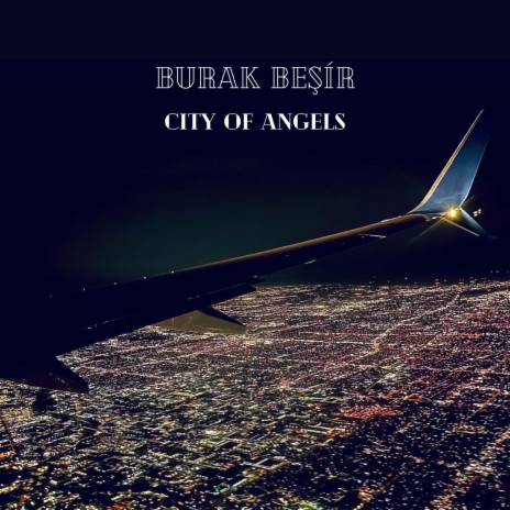 City of Angels ft. Utar Artun, Ekin Cengizkan & Michael Farquharson