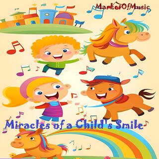 Miracles of a Child's Smile (Carefree Childhood Nine)