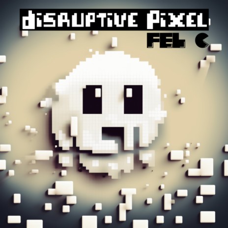 Disruptive Pixel | Boomplay Music