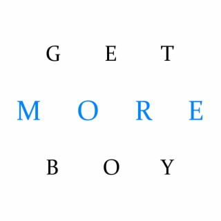 Get More Boy
