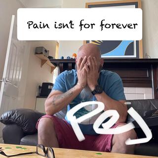 Pain isn't for forever EP