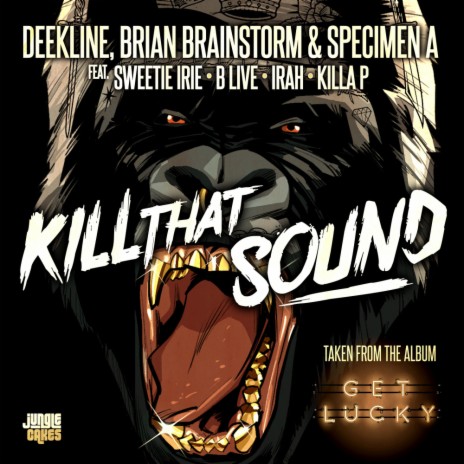 Kill That Sound (Edit) ft. Brian Brainstorm, Specimen A, Sweetie Irie & Killa P