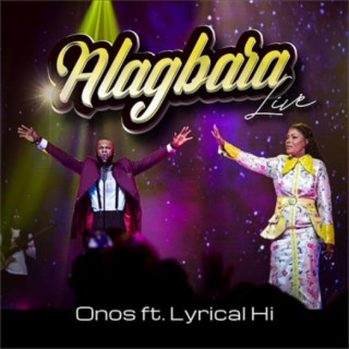 Alagbara ft. Lyrical HI (Live) lyrics | Boomplay Music