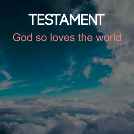 God so Loves the World