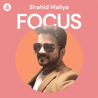 Focus: Shahid Mallya