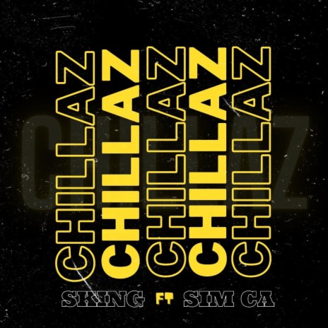 Chillaz ft. Sim Ca | Boomplay Music
