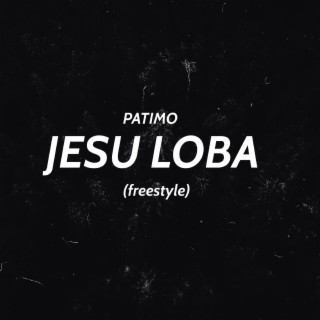 Jesu Loba (Freestyle)