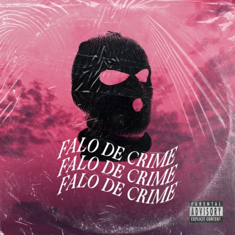 Falo de Crime | Boomplay Music