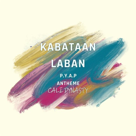Kabataan Laban P.Y.A.P Antheme | Boomplay Music