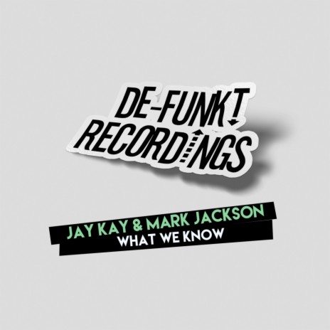What We Know ft. Mark Jackson | Boomplay Music
