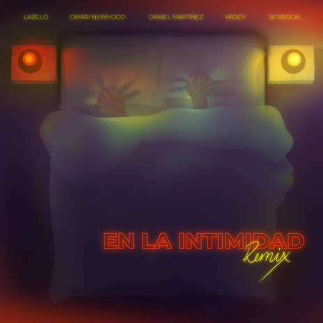 En la Intimidad (REMIX) ft. labs.lo, Daniel Martínez, VKODY & Berrocal | Boomplay Music