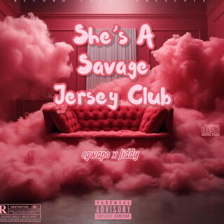 She's A Savage Jersey Club