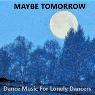 Dance Music For Lonely Dancers