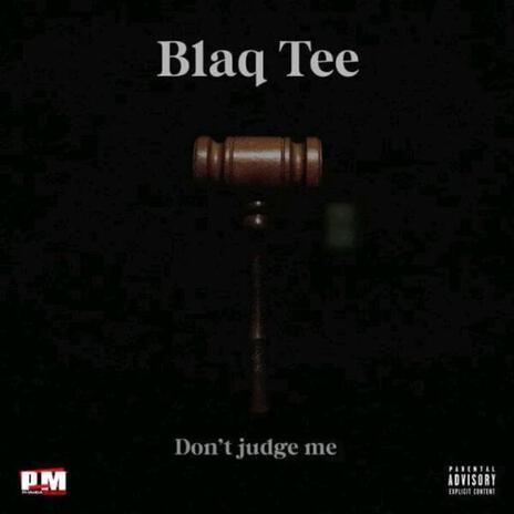 Don't Judge Me | Boomplay Music