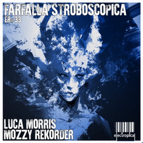 Farfalla Stroboscopica (Original Mix) ft. Mozzy Rekorder