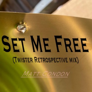 Set Me Free (Twister Retrospective Mix)