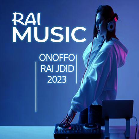 Rai jdid 2023 (Way Way v2) | Boomplay Music