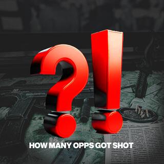 How Many Opps Got Shot?!